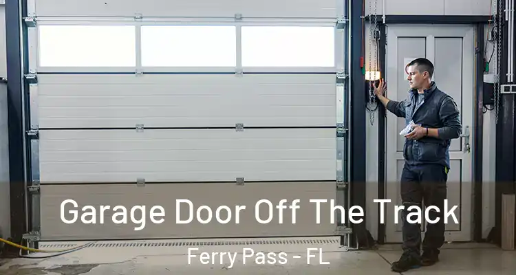Garage Door Off The Track Ferry Pass - FL