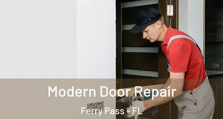 Modern Door Repair Ferry Pass - FL